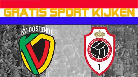 antwerp oostende live stream